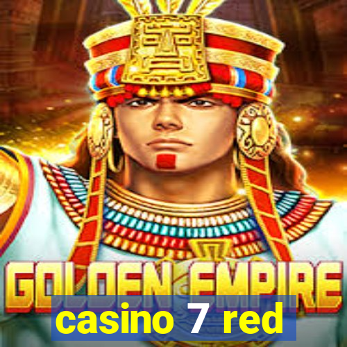 casino 7 red