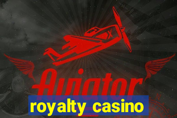 royalty casino