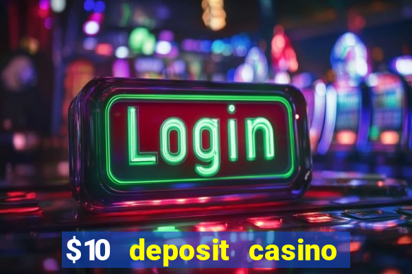 $10 deposit casino nz 2022