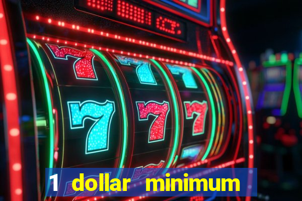 1 dollar minimum deposit casino yukon