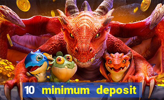 10 minimum deposit online casino australia