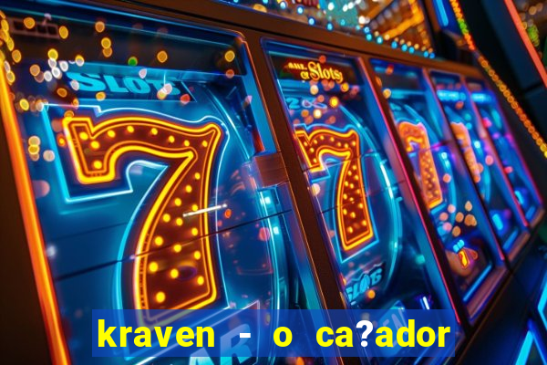 kraven - o ca?ador filme completo dublado pobreflix