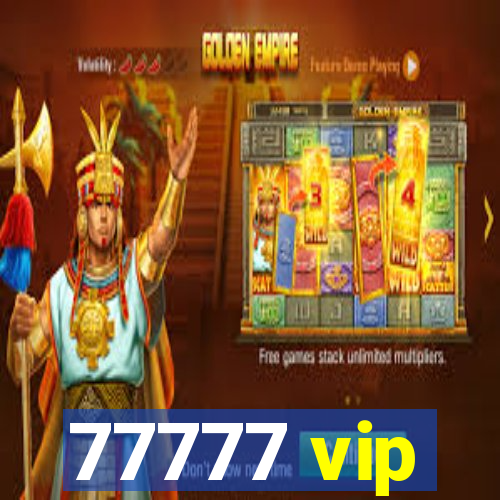 77777 vip