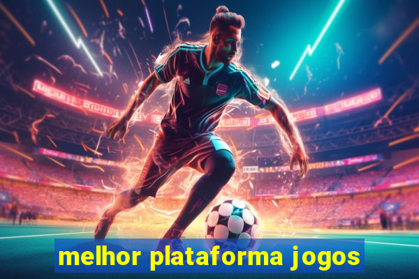 melhor plataforma jogos