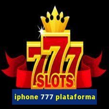 iphone 777 plataforma