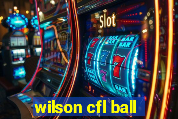 wilson cfl ball