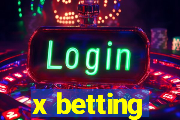 x betting