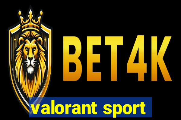 valorant sport