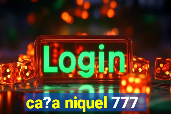 ca?a niquel 777