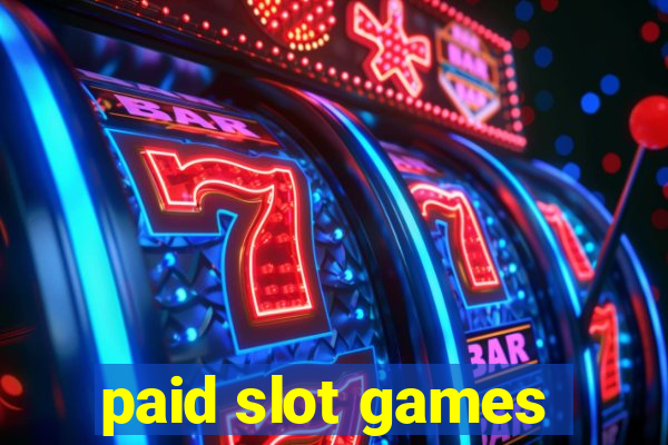 paid slot games