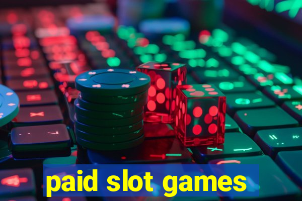 paid slot games