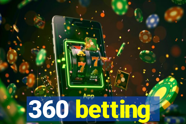 360 betting