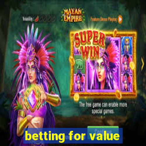 betting for value