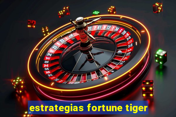 estrategias fortune tiger