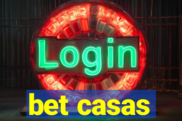 bet casas