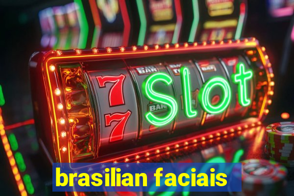 brasilian faciais