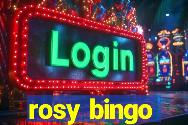 rosy bingo