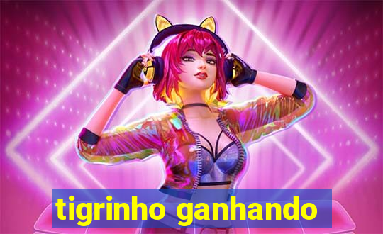 tigrinho ganhando