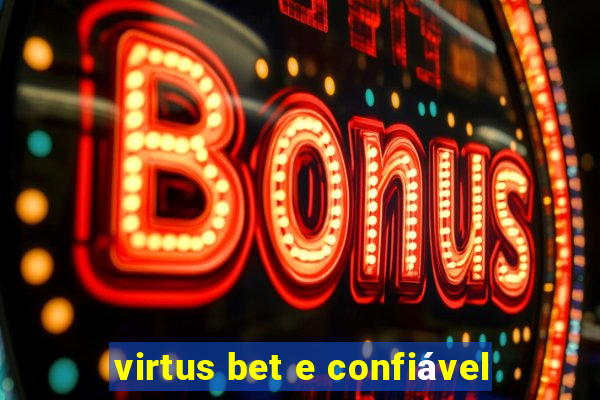 virtus bet e confiável