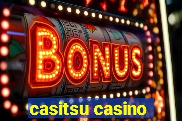 casitsu casino