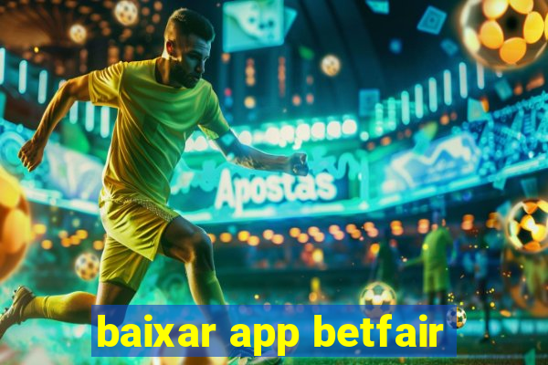 baixar app betfair