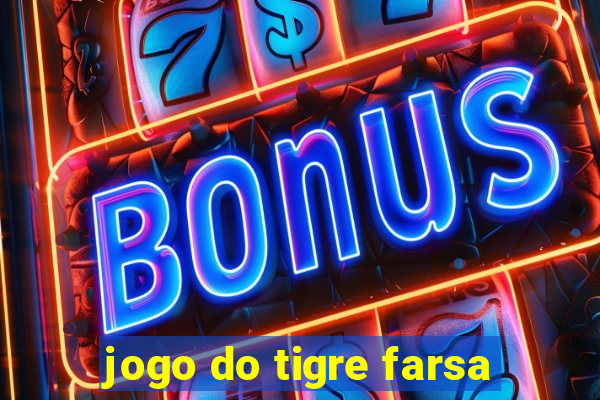 jogo do tigre farsa