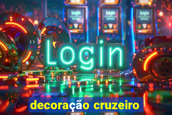 decoração cruzeiro