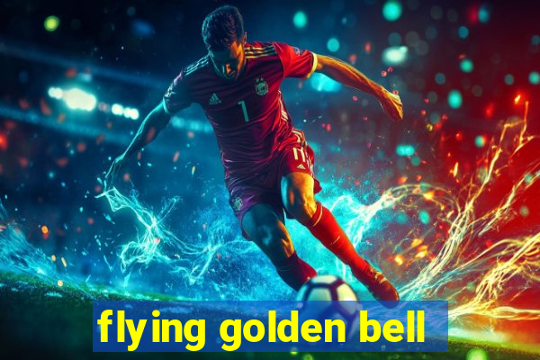 flying golden bell