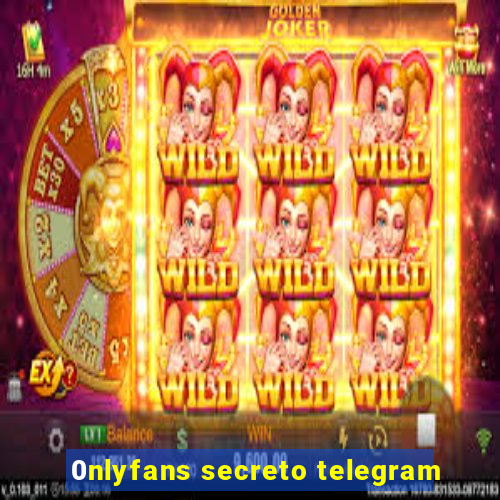 0nlyfans secreto telegram