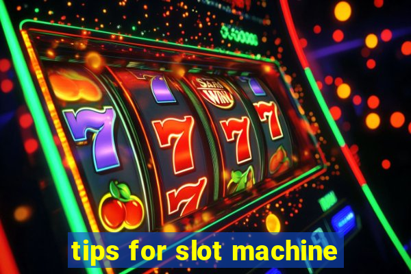 tips for slot machine