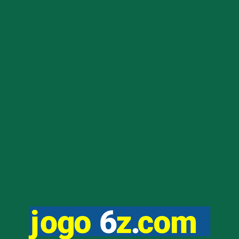 jogo 6z.com