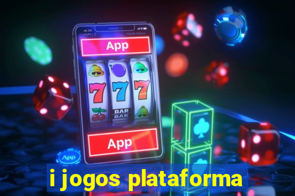 i jogos plataforma