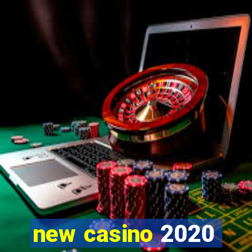 new casino 2020