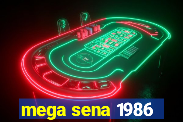 mega sena 1986