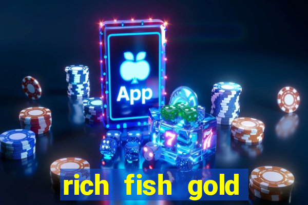 rich fish gold mine win slots