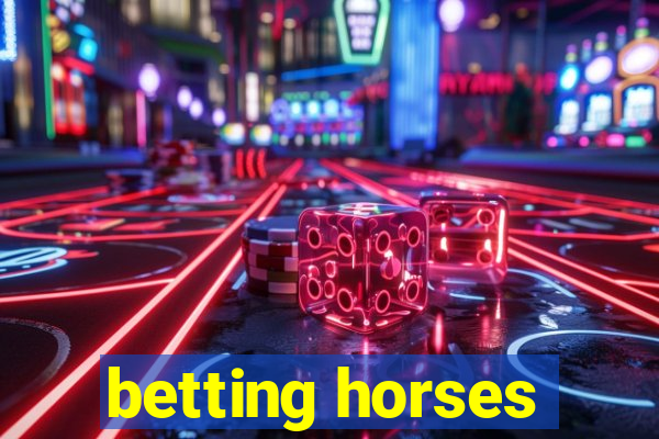 betting horses