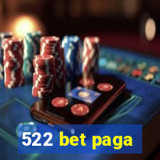 522 bet paga