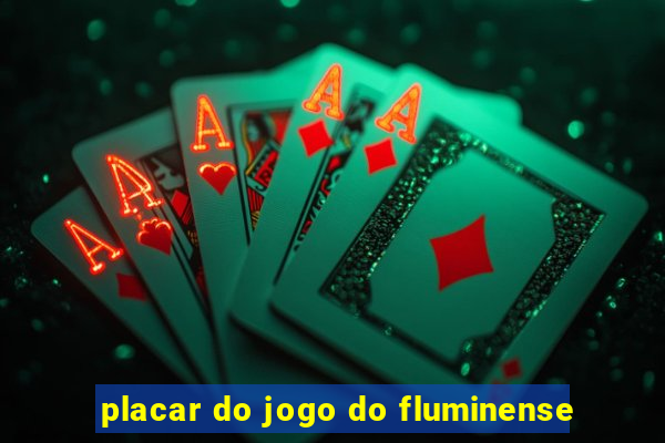 placar do jogo do fluminense