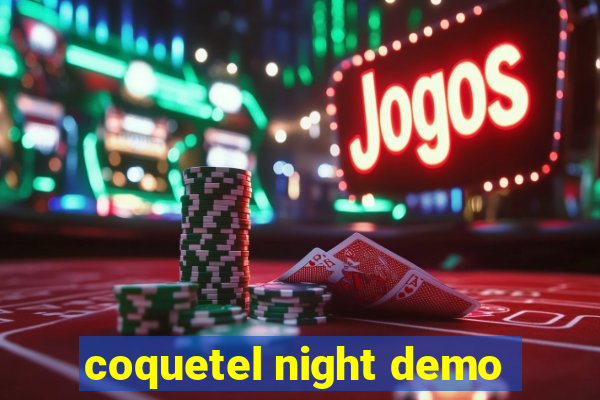 coquetel night demo