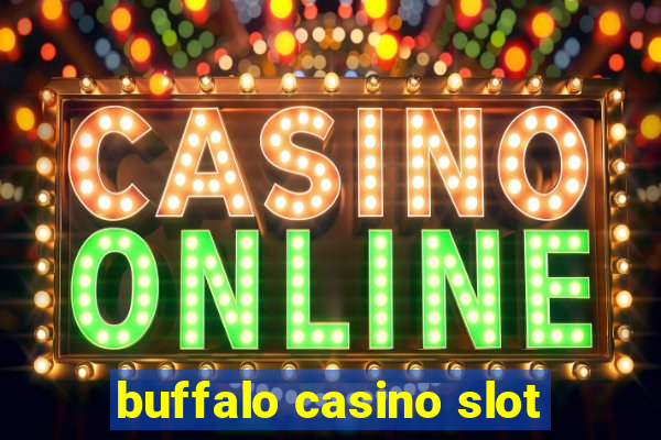 buffalo casino slot