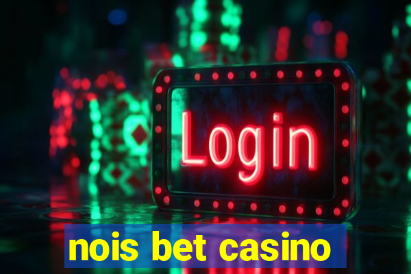 nois bet casino