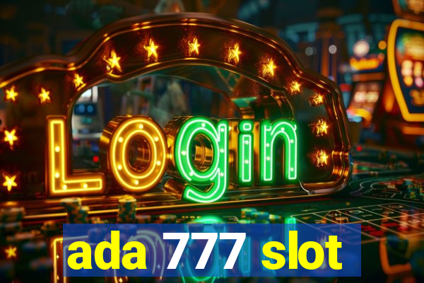 ada 777 slot