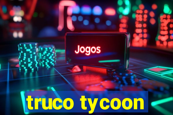 truco tycoon