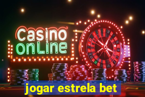 jogar estrela bet