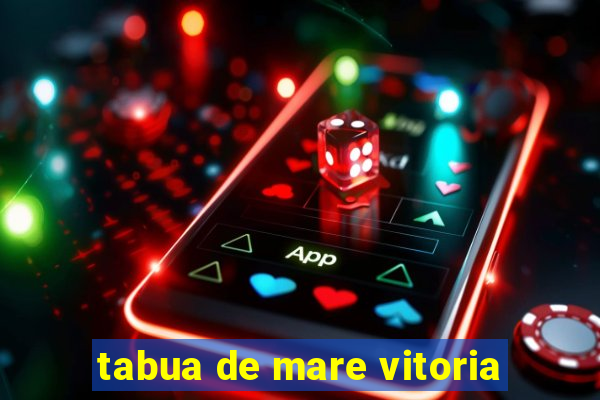 tabua de mare vitoria