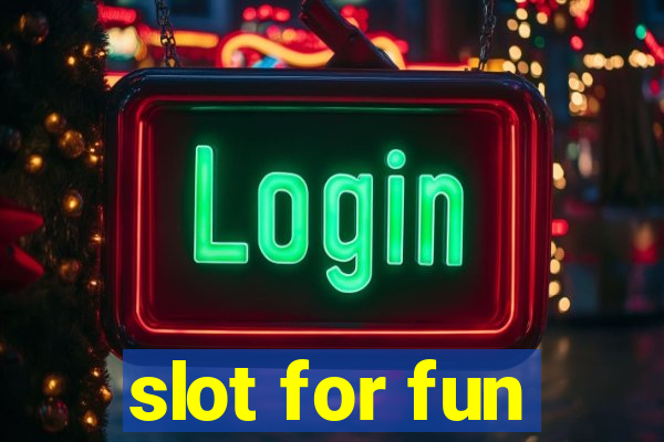 slot for fun