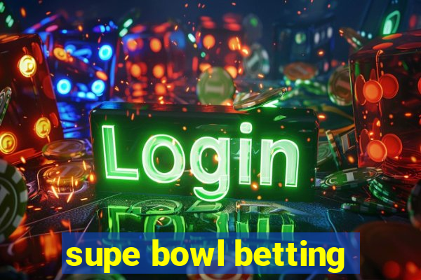 supe bowl betting