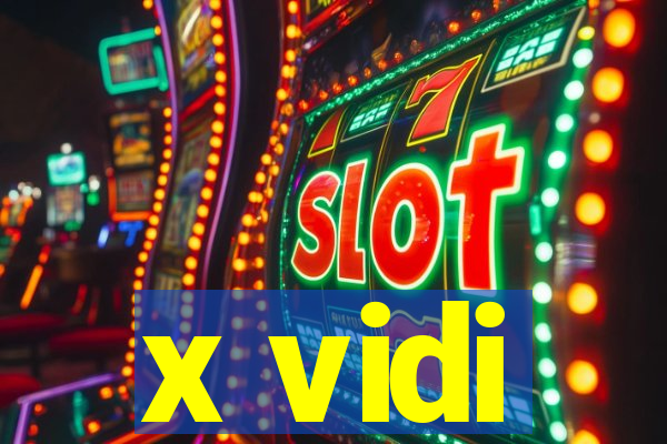 x vidi