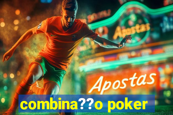 combina??o poker