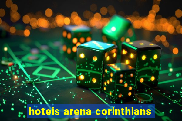 hoteis arena corinthians